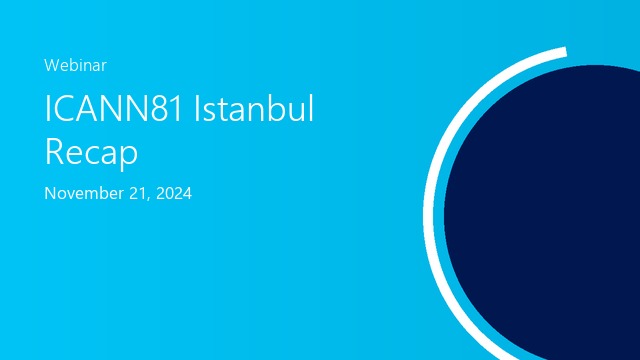 ICANN81 Istanbul Recap